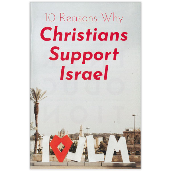 10 Reasons Why Christians Support Israel